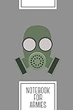  Notebook for armies: Lined Journal with Army Gasmask Design - Cool Gift for a friend or family who loves uniform presents!  6x9\"  180 White lined ... Brainstorming, Journaling or as a Diary