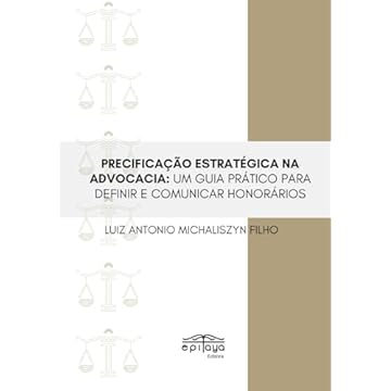 Capa do livro PRECIFICAÇÃO ESTRATÉGICA NA ADVOCACIA:: UM GUIA PRÁTICO PARA DEFINIR E COMUNICAR HONORÁRIOS (Portuguese Edition)