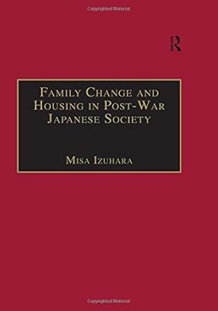 Family Change and Housing in Post-War Japanese Society: The Experiences of Older Women