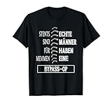 Bypass OP Spruch Genesungsgeschenke Mann Narbe Herzoperation T-Shirt