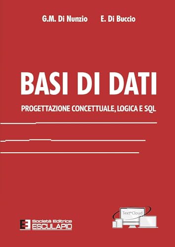 Basi di Dati. Progettazione concettuale Logica e SQL