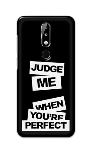 Image of Printed Hard Back Cover for Nokia 5.1 Plus | Nokia 5.1+ Back Cover (Judge Me Quote) -190724(DP)