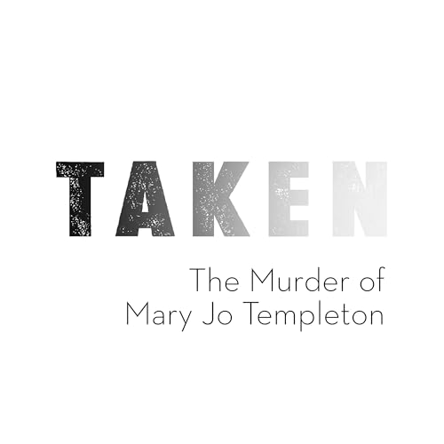 TAKEN: The Murder of Mary Jo Templeton cover art