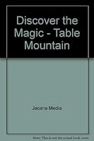 Discover the Magic - Table Mountain 1874955670 Book Cover