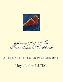 Paperback Seven Step Sales Presentation Workbook: A companion to The SideWalk Executive Book