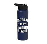 Baseball is my favorite season funny quote Stainless Steel Insulated Water Bottle