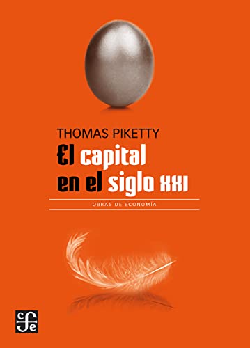 El capital en el siglo XXI (Economía) (Spanish Edition)