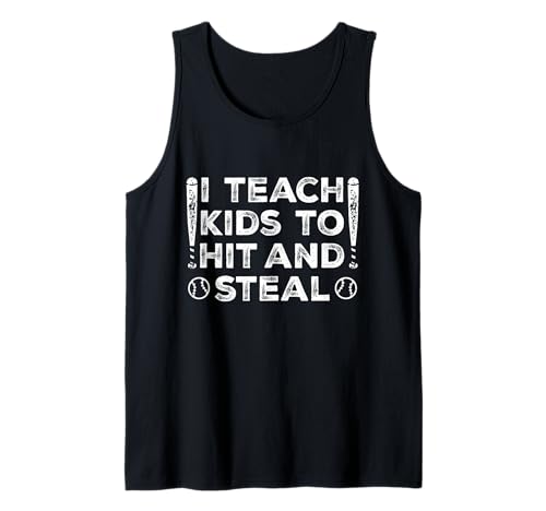 I Teach Kids to Hit and Steal Baseball Coach Coaching Tank Top