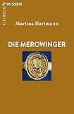 Die Merowinger (Beck'sche Reihe 2746)