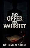  Das Opfer der Wahrheit