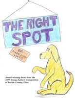 The Right Spot 0557226163 Book Cover