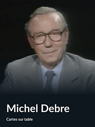 Michel Debre (Cartes sur table)