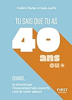 Tu sais que tu as 40 ans quand... 2412079420 Book Cover