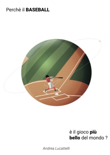 Perché il baseball è il gioco più bello del mondo?