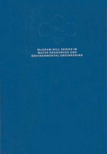 Environmental Engineering (MCGRAW HILL SERIES IN WATER RESOURCES AND ENVIRONMENTAL ENGINEERING)