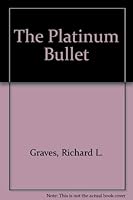 The platinum bullet 0812817109 Book Cover