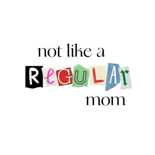 Not Like a Regular Mom cover art
