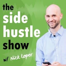 The Side Hustle Show Podcast Por Nick Loper of Side Hustle Nation | YAP Media arte de portada