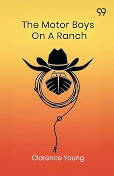 The Motor Boys On A Ranch