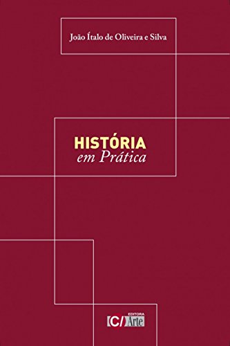 História em prática: Atividades para o ensino em sala de aula