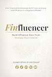 FinFluencer: Build Influence. Earn Trust. Multiply your income.
