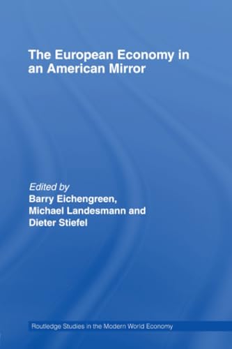 The European Economy in an American Mirror (Routledge Studies in the Modern World Economy)