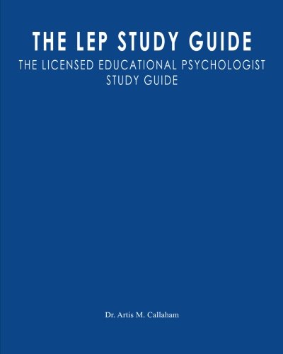 The LEP Study Guide: The Licensed Educational Psychologist Study Guide