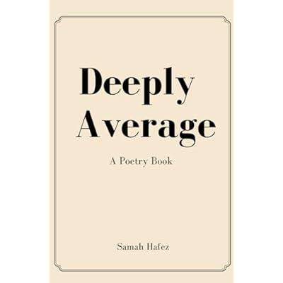 Deeply Average: A Poetry Book