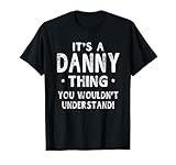 It's A Danny Thing Funny Novelty Gifts Name T-shirt Men T-Shirt