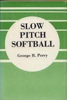 Slow Pitch Softball 0498022129 Book Cover