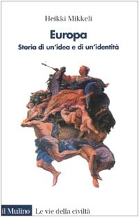 Europa. Storia di un'idea e di un'identità