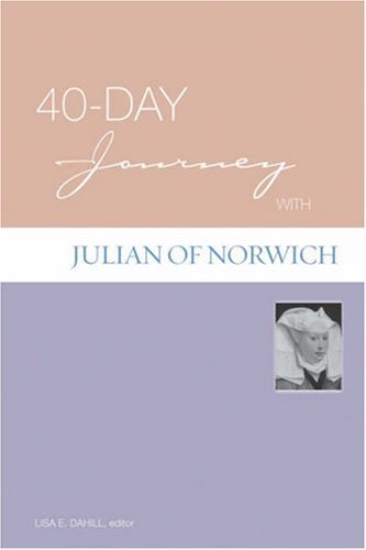 Forty Day Journey Julian of Norwich (40-Day Journey)