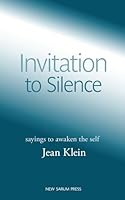 Invitation to Silence: Sayings to Awaken the Self 1739724992 Book Cover