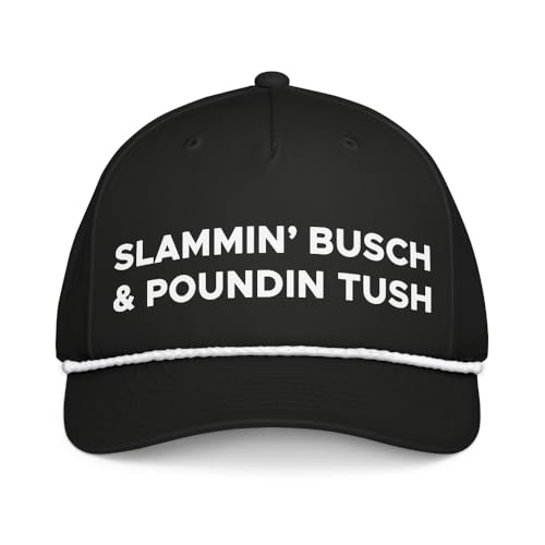 Slammin Busch and Poundin Tush Hat (Embroidered Classic Rope Cap) Black/White