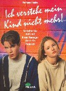 Perfect Paperback Ich verstehe mein Kind nicht mehr! [German] Book