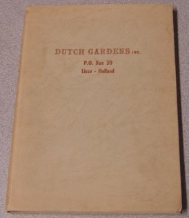 Hardcover DUTCH GARDENS INC. P.O BOX 30, LISSE - HOLLAND Book