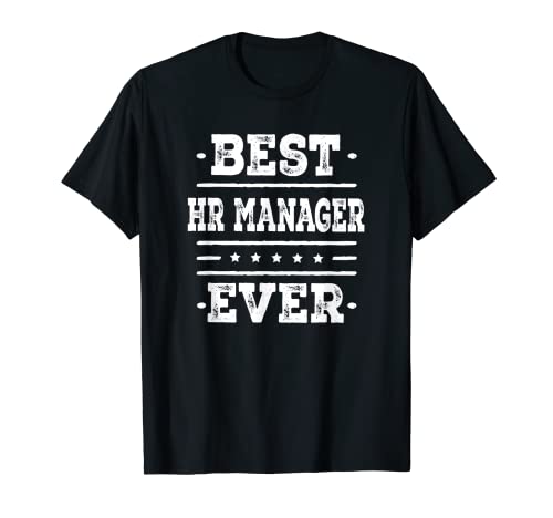 HR Manager Camiseta (Best Ever) Ocupation Job Gift Tee Camiseta