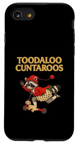 Toodaloo Cuntaroos Funny Sarcastic Retro Humor Raccoon Meme �X�}�z�P�[�X iPhone SE (2020) / 7 / 8 �p