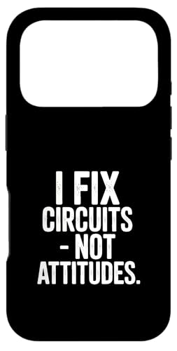 I Fix Circuits Not Attitudes �d�C�Z�t�̃��[���A �X�}�z�P�[�X iPhone 17 Pro �p