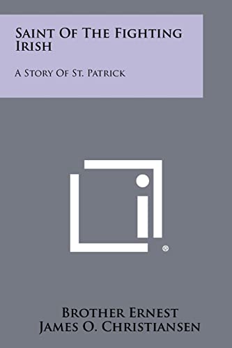 Saint of the Fighting Irish: A Story of St. Patrick