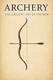 Archery: The Ancient Art of the Bow