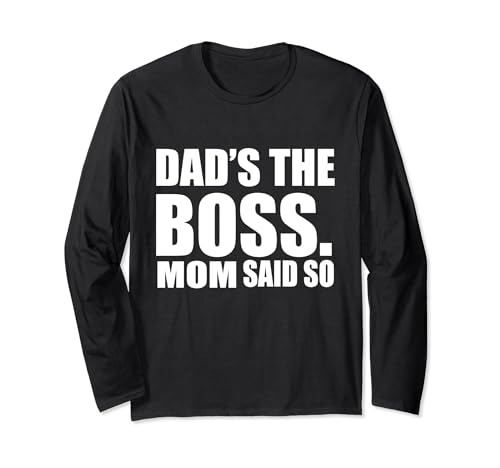 Papà è il capo. Mom Said So - Family Fun Dad Apparel Maglia a Manica