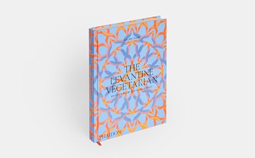 The Levantine Vegetarian: Recipes from the Middle East