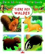 Paperback Dein kleines Wörterbuch. Tiere des Waldes [German] Book