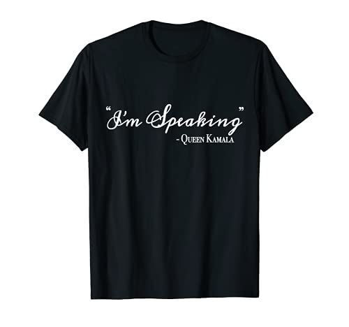 I'm Speaking - Funny Debate | Élection Anti Trump 2020 T-Shirt