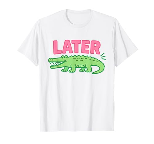Later Gator Cute Graphic Funny Alligator T-Shirt