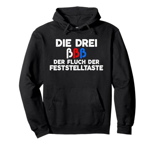 \"Die Drei ßßß Der Fluch Der Feststelltaste\" lustiges Pullover Hoodie \"Die Drei ßßß Der Fluch Der Feststelltaste\" lustiges Pullover Hoodie