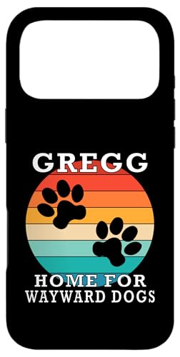 Gregg Home For Wayward Dogs t@~[l[ X}zP[X iPhone 17 Pro Max p