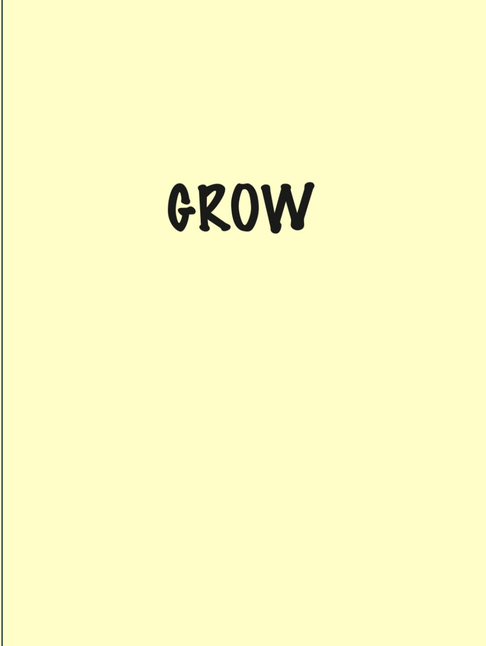 GROW: A Gentle Reminder to Bloom | Livre de développement personnel inspirant pour s'épanouir