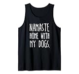 Namaste Home With My Dogs Tank Top